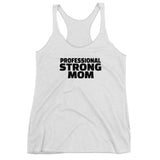 Professional Strong Mom Racerback Tank