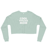 Cool Soccer Mom Crop Sweatshirt