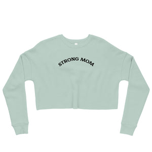 Strong Mom Crop Sweatshirt