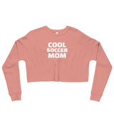 Cool Soccer Mom Crop Sweatshirt