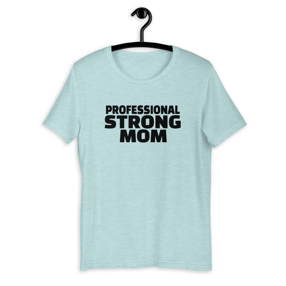 Professional Strong Mom Short-Sleeve T-Shirt