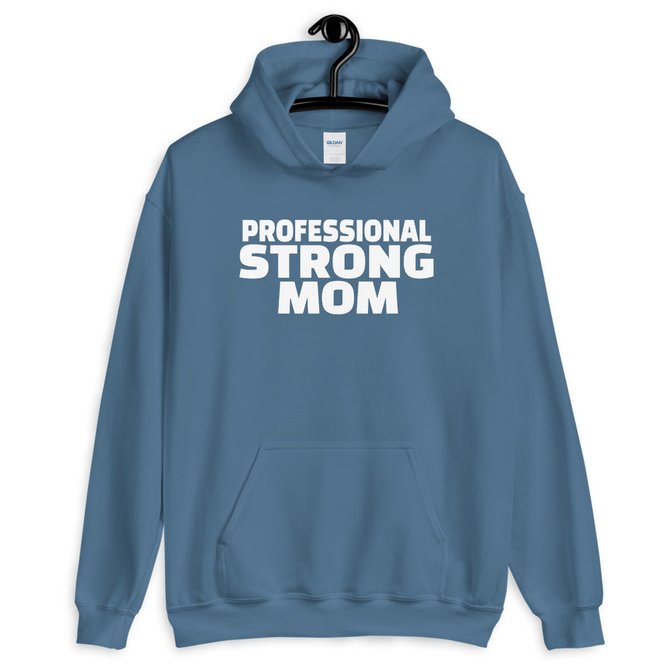 Professional Strong Mom Hoodie