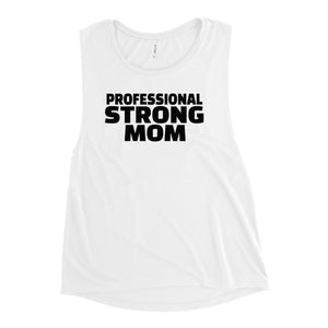 Professional Strong Mom Muscle Tank