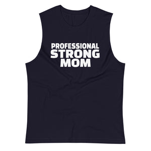 Professional Strong Mom Muscle Shirt