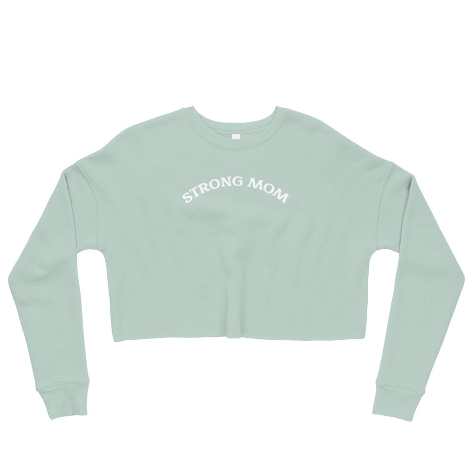 Strong Mom Crop Sweatshirt