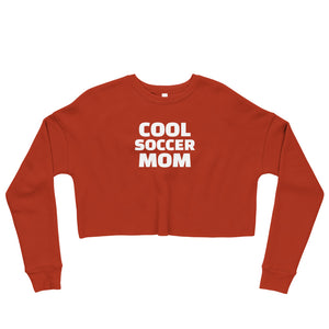 Cool Soccer Mom Crop Sweatshirt