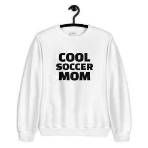 Cool Soccer Mom Sweatshirt