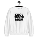 Cool Soccer Mom Sweatshirt