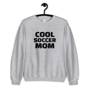 Cool Soccer Mom Sweatshirt