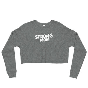 Strong Mom Crop Sweatshirt