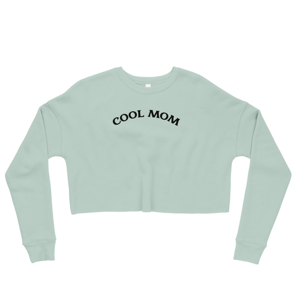 Cool Mom Crop Sweatshirt