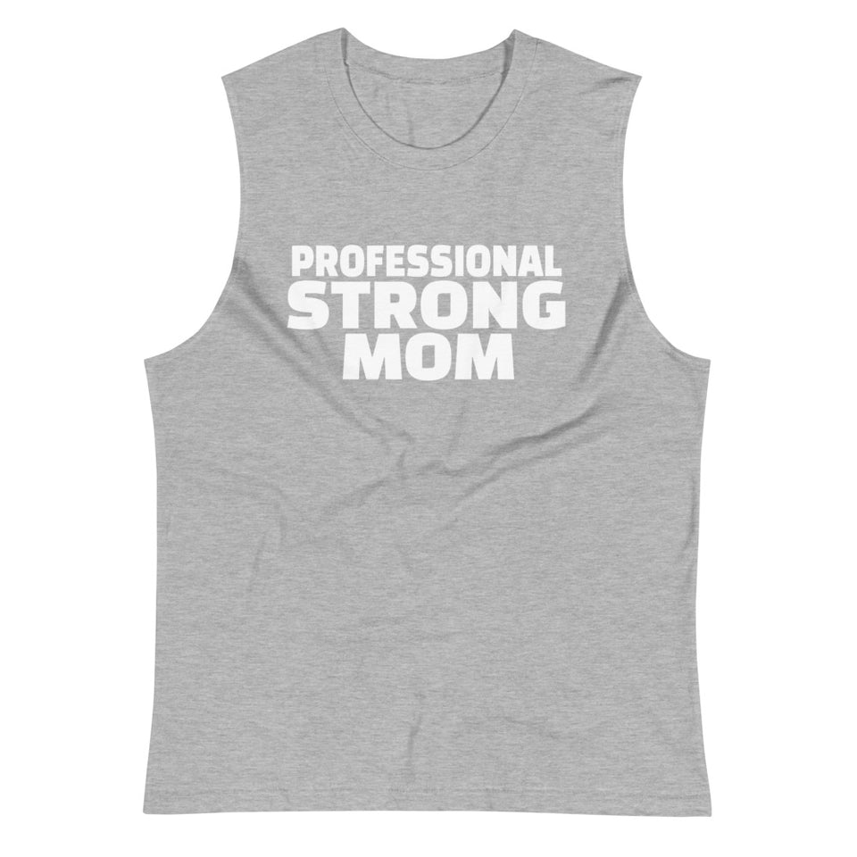 Professional Strong Mom Muscle Shirt