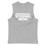 Professional Strong Mom Muscle Shirt