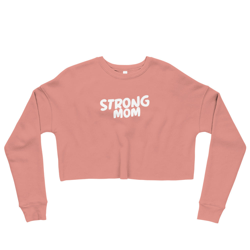 Strong Mom Crop Sweatshirt