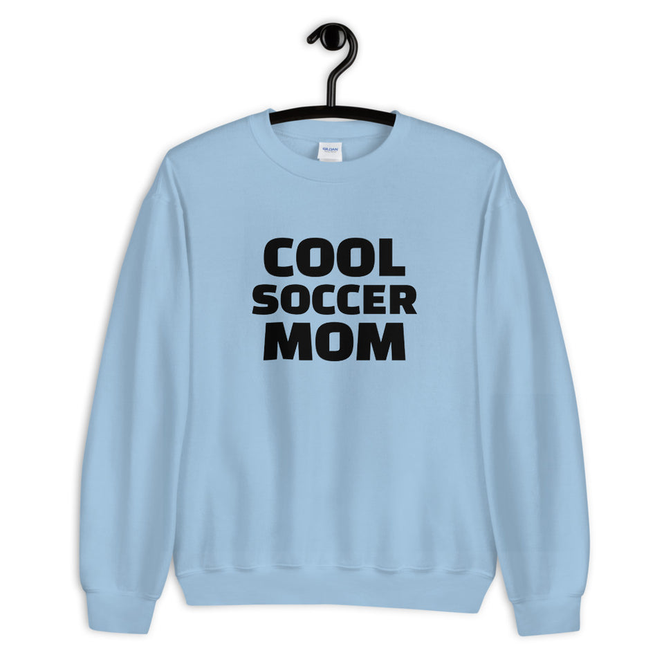 Cool Soccer Mom Sweatshirt