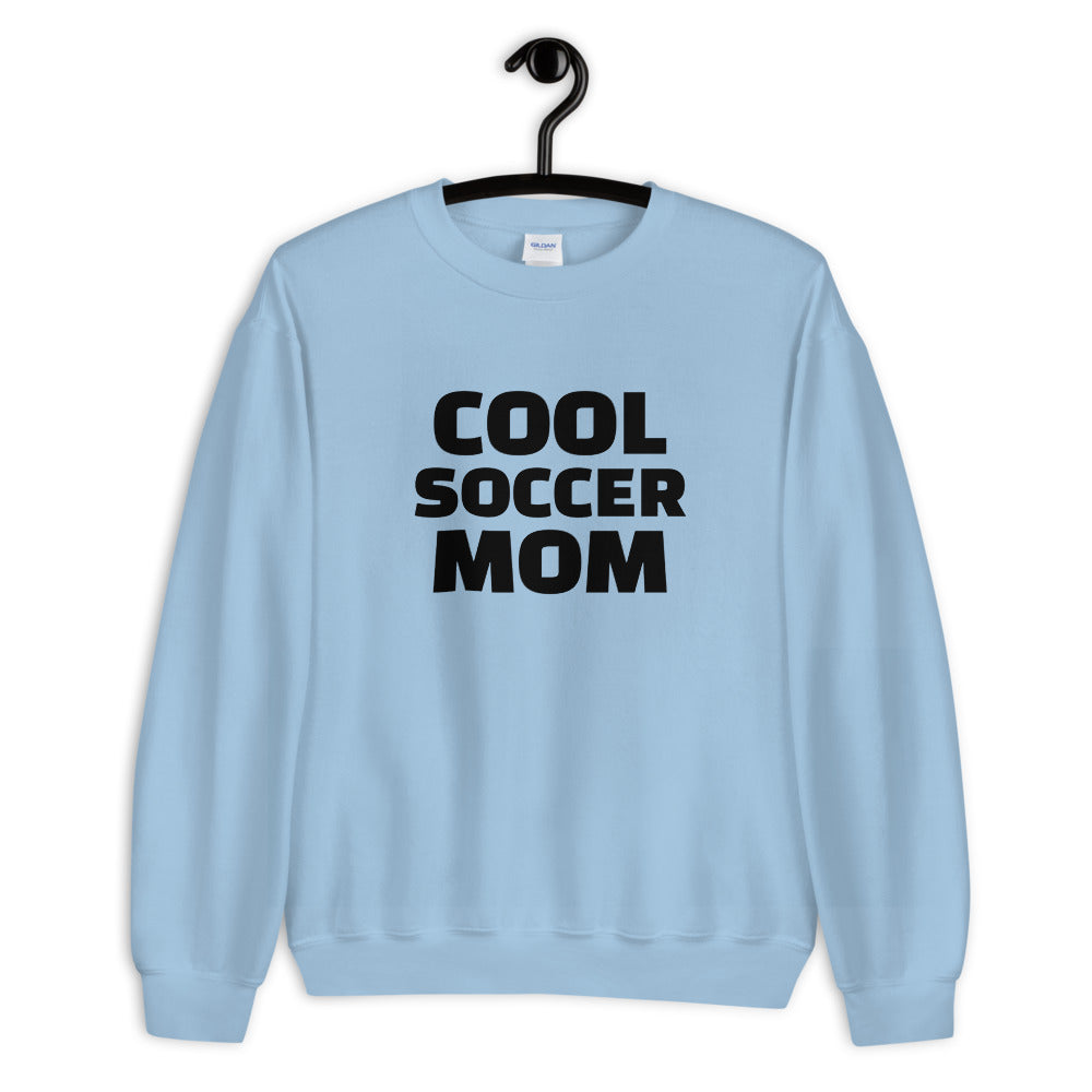 Cool Soccer Mom Sweatshirt